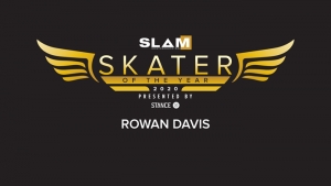 ROWAN DAVIS – SLAM SKATER OF THE YEAR | 2020