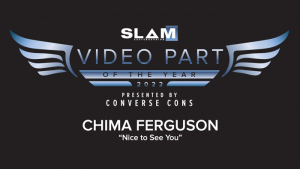 CHIMA FERGUSON – VIDEO PART OF THE YEAR | 2022