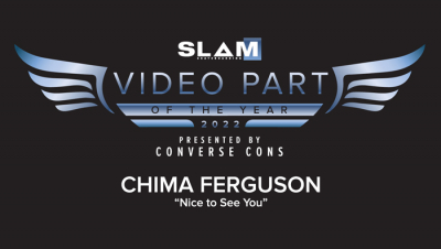 CHIMA FERGUSON – VIDEO PART OF THE YEAR | 2022