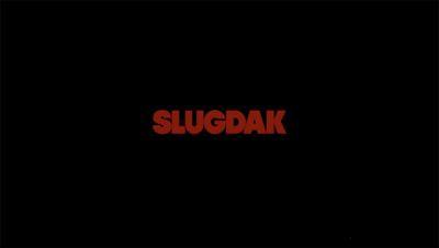 SLUGDAK | VIDEO