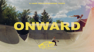 VANS – LIZZIE ARMANTO’S “ONWARD” | VIDEO