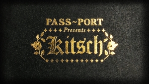 PASS~PORT – &quot;KITSCH&quot; | VIDEO